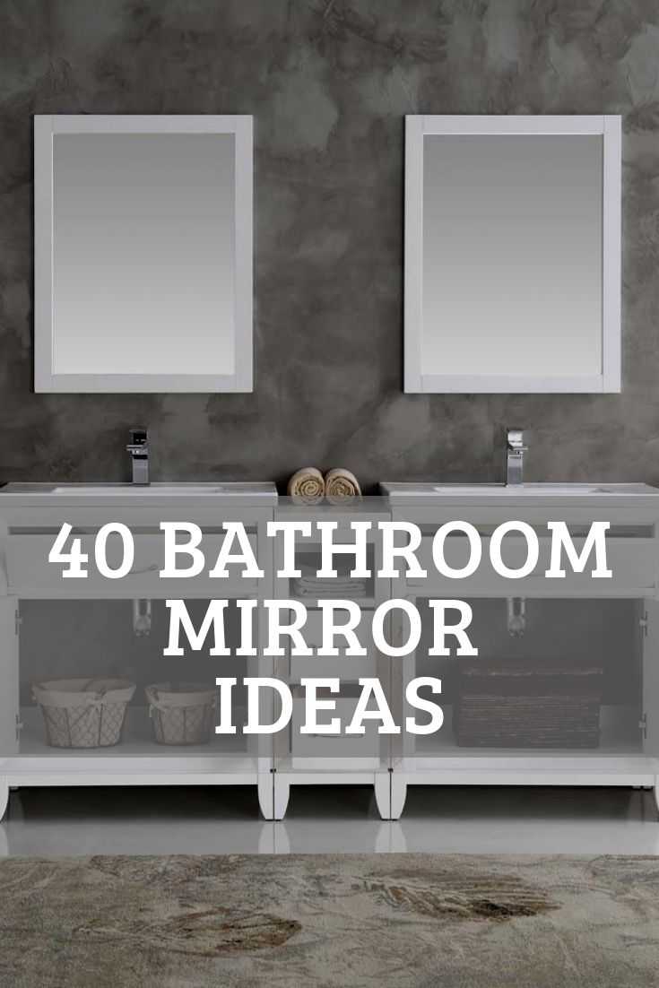 40 Popular Bathroom Mirror Ideas (Vanity, Twin Mirror, Modern, Rustic, Unique)