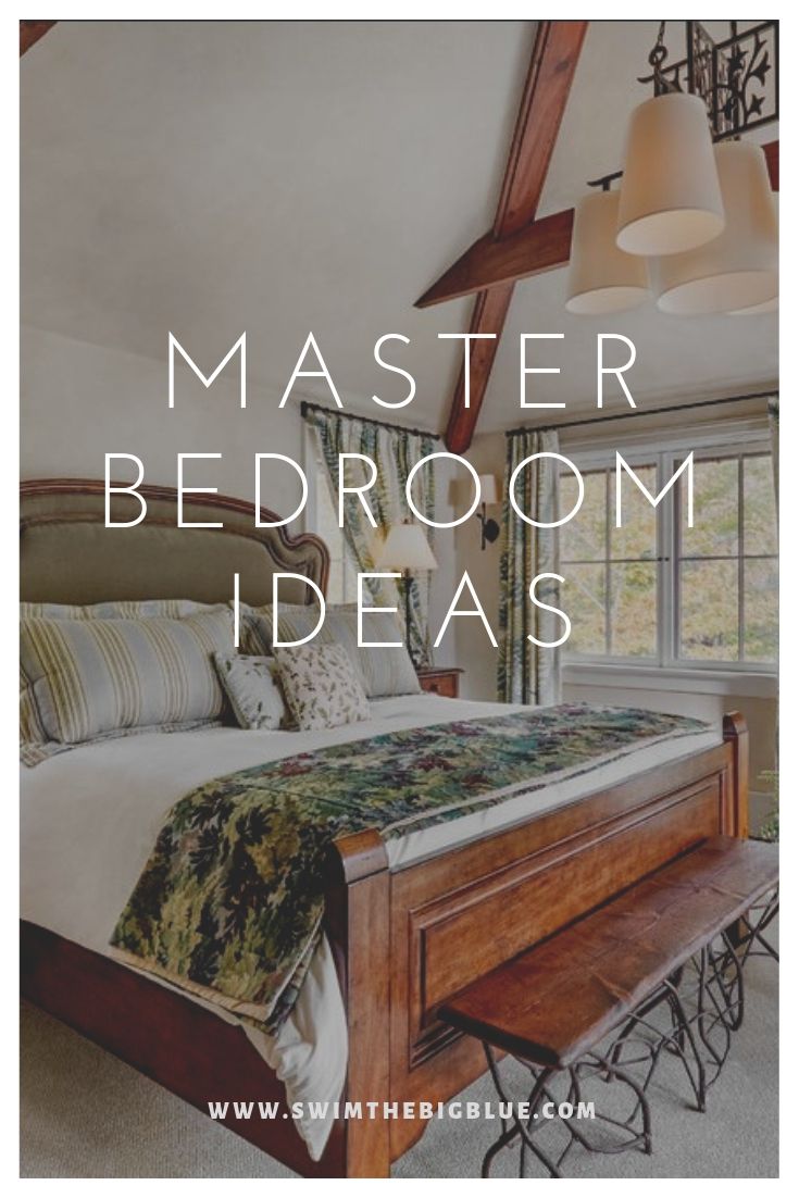 30 MASTER BEDROOM IDEAS THAT WILL BLOW YOUR MIND